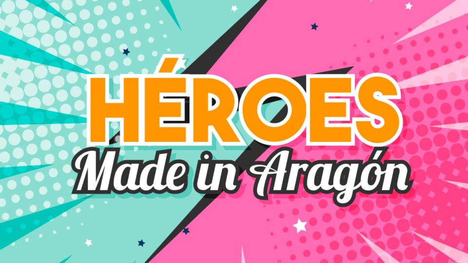 heroes made in aragon